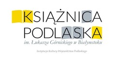 Książnica Podlaska im. Łukasza Górnickiego w Białymstoku